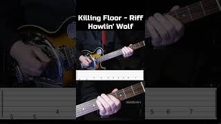 The Killing Floor Riff by Howlin' Wolf (No Chat) Blues Guitar Lesson with Tab (6) #shorts