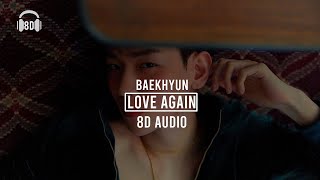 BAEKHYUN 백현 - Love Again (8D Audio)