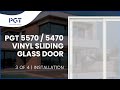 3 of 4 - PGT 5570/5470 Vinyl Sliding Glass Door Installation Video