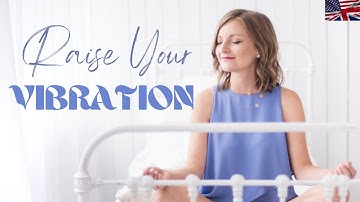 Raising Vibration & Frequency