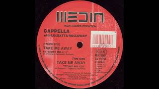 Capella Ft  Loleatta Holloway   Take Me Away