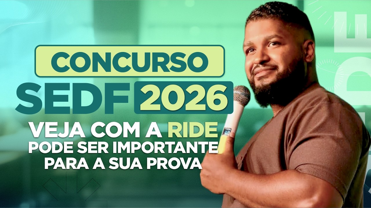 Concurso SEDF 2026: Veja como a RIDE pode ser importante para a sua prova