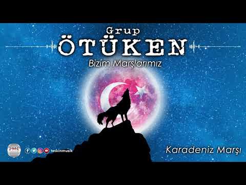 Grup Ötüken / Karadeniz Marşı