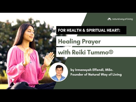 Healing Prayer with Reiki Tummo for Health and Spiritual Heart by Irmansyah Effendi