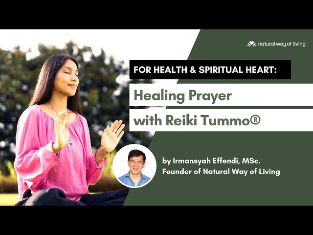 Healing Prayer with Reiki Tummo for Health and Spiritual Heart by Irmansyah Effendi class=
