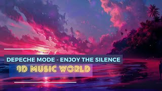 [8D MUSIC 🎧] Enjoy The Silence 8D - Depeche Mode | USE HEADPHONES