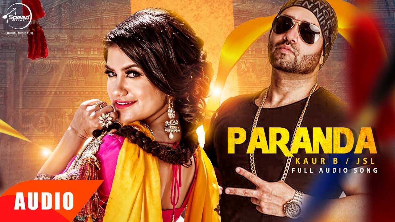 Paranda Full Audio Song  Kaur B feat JSL  Punjabi Audio Song  Speed Records