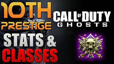 Call of Duty Ghosts - 10th Prestige Stats & Classes