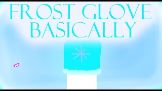 Bloody Battle - Frost Glove Basically