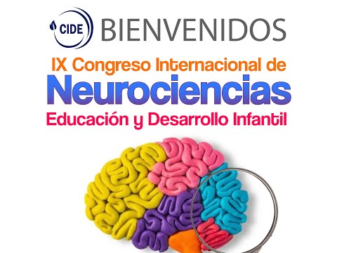 IX CONGRESO INTERNACIONAL DE NEUROCIENCIAS, EDUCACIÓN Y DESARROLLO INFANTIL