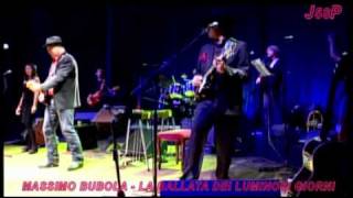 Video thumbnail of "MASSIMO BUBOLA - LA BALLATA DEI LUMINOSI GIORNI (LIVE)"