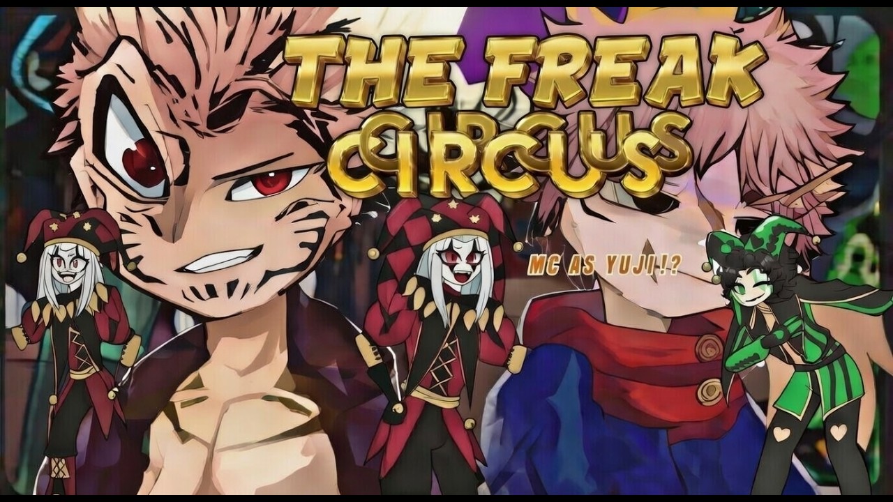 THE FREAK CIRCUS React to MC as YUJI Itadori