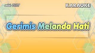 Gerimis Melanda Hati - KARAOKE untuk DUET