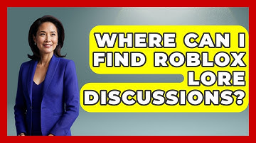 Where Can I Find Roblox Lore Discussions? - Open World Tycoons