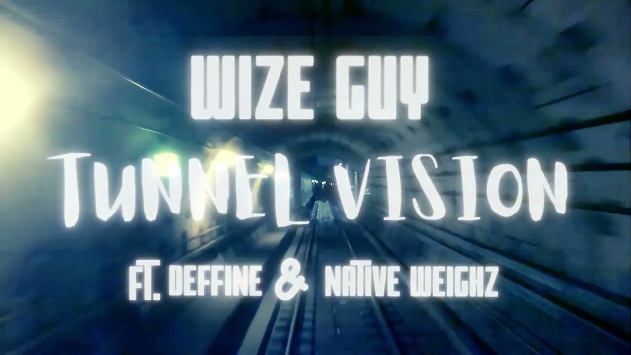 YouTubeでWize Guy - Tunnel Vision (feat Deffine & Native Weighz)を視聴 YouTubeでWize Guy - Tunnel Vision (feat Deffine & Native Weighz)を視聴