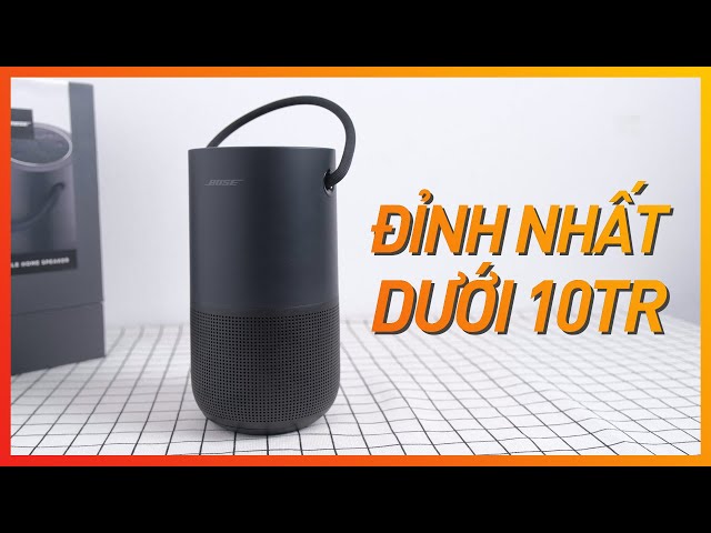 Bose Portable Home Speaker: Đẹp, Nhiều tính năng, Đỉnh nhất dưới 10 triệu??