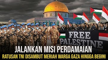 🔴TIBA DI PALESTINA‼️WARGA GAZA SAMBUT MERIAH TNI YANG KAWAL GENCATAN SENJATA ISRAEL-PALESTINA BEGINI