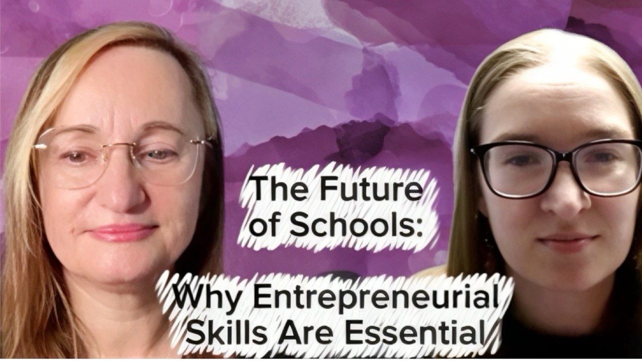 The Future of Schools: Why Entrepreneurial Skills Are Essential