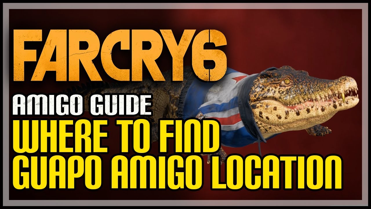 How to Get Guapo Amigo Far Cry 6 Crocodile Follower - YouTube