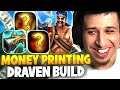 Meet the money printing draven build the best by far humzh