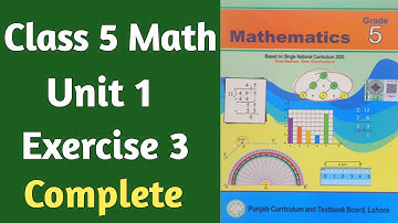 Class 5 Math New Book Unit 1 Exercise 3 Complete Based On Single National Curriculum | Class 5  Math