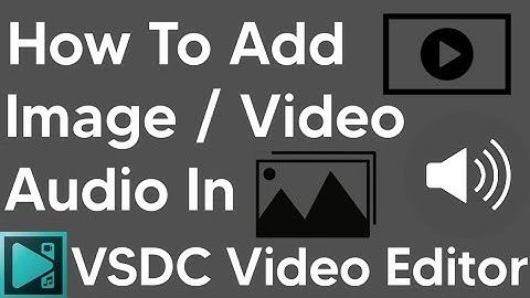 How To Add Image, Video, Audio In VSDC Video Editor | Yagami Editz | VSDC Video Editor