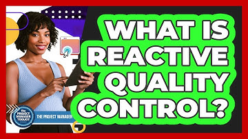 What Is Reactive Quality Control?