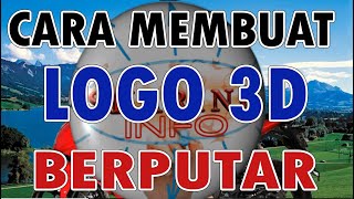 Cara Membuat Logo 3D Berputar/Begerak Termudah dan Tercepat