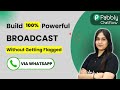 Send WhatsApp Broadcast Messages Without Getting Flagged