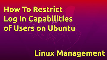 How To Restrict Log In Capabilities of Users on Ubuntu