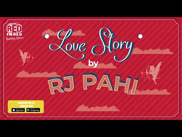 SHE IS MY ANGEL  | RJ PAHI | RED FM LOVE STORY class=