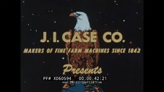 1950S ”PAY DIRT”  J.I. CASE CO. TRACTOR & AGRICULTURAL MACHINERY PROMO FILM  XD60594