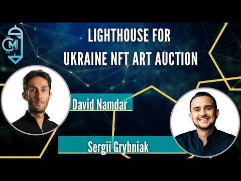 David Namdar, Sergii Grybniak , Volodymyr Karyshev - LIGHTHOUSE FOR UKRAINE NFT ART AUCTION