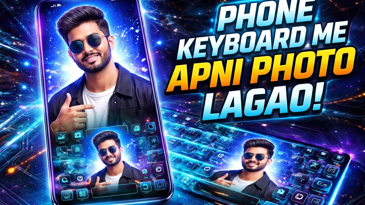Mobile Keyboard Me Apna Photo Lagao – Full Step-by-Step Guide🙂 