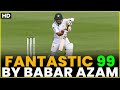 Babar azam fantastic 99 runs against australia  pakistan vs australia  pcb  ma2l