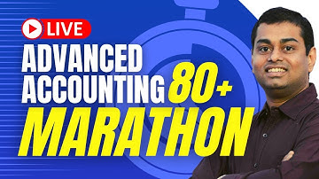 Part 2 | CA Inter & IPCC Adv Accounting MARATHON | How to get 80+ in Adv Accounting | CAP CLASSES