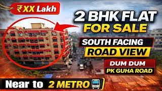 Dum Dum PK Guha Road 2 BHK Flat for Sale | Near Metro | South Facing | Budget Friendly
