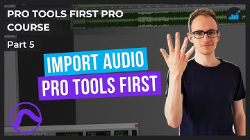 How To Import Audio Files Into Pro Tools First | Pro Tools First Pro Course [Part 5]