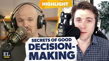 These Are the Secrets of Good Decision Making