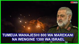 IRAN YATANGAZA KUWAUA WANAJESHI 800 WA MAREKANI NA WENGINE 1300 WA ISRAEL