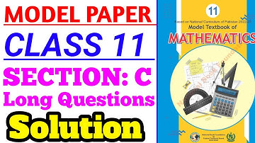 Class 11 Model Paper 2025 Federal Board |LONG Question |Section C Solved Model Paper Framework