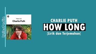 How Long -  Charlie Puth (Lirik Lagu Terjemahan)