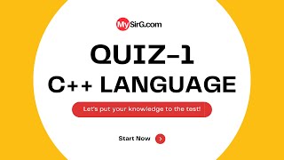 C++ Language MCQ Quiz-1 | Test your skills | MySirG