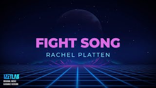 RACHEL PLATTEN - FIGHT SONG (KARAOKE VERSION)