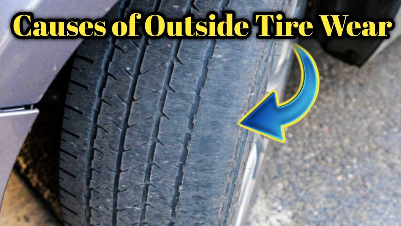 Causes of Outside Tire Wear 