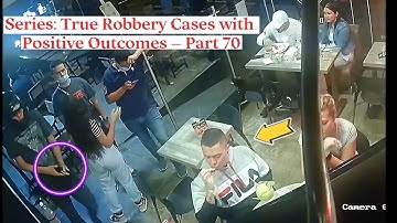 Series: True Robbery Cases with Positive Outcomes – Part 70