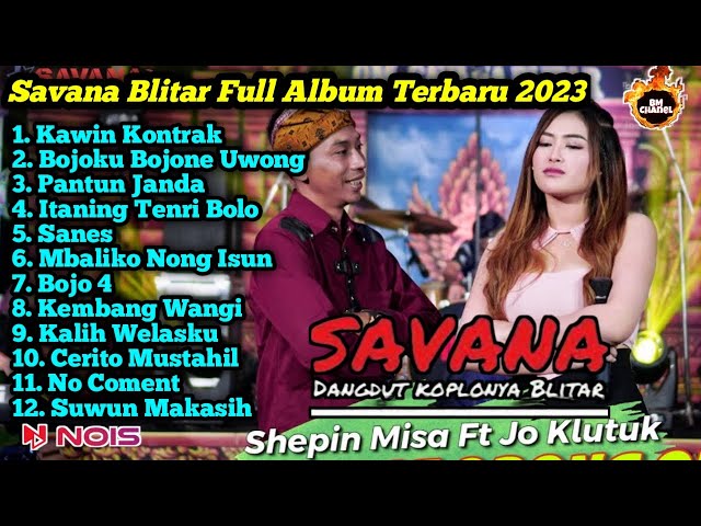 OM.SAVANA BLITAR Full Album Terbaru 2023 Best Music || Bangkit Ilham Chanel || class=