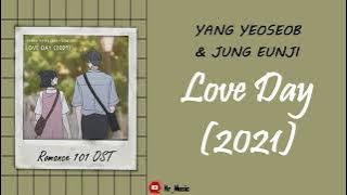 [Sub Indo] Yang Yeoseob & Jung Eunji - Love Day (2021) | Romance 101 OST