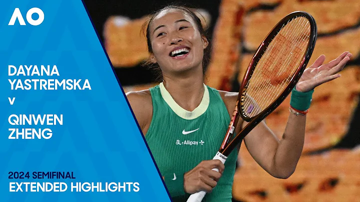 Dayana Yastremska v Qinwen Zheng Extended Highlights | Australian Open 2024 Semifinal - DayDayNews