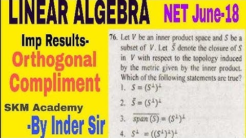 Linear algebra CSIR NET june 2018(Mathe); code-B, Q-74; code-A,Q-76; code-C,Q-78